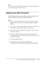 Page 121
Using the Printer Software with Windows121
4
4
4
4
4
4
4
4
4
4
4
4
Note:
You can also access EPSON Status Monitor by right-clicking the tray 
icon and selecting your printer’s name.
Setting Up the USB Connection
The USB interface that comes with your printer complies with 
Microsoft Plug and Play (PnP) USB specifications.
Note:
❏Only PC systems equipped with a USB connector and running 
Windows XP, Me, 98, 2000, or Server 2003 support the USB 
interface.
❏ Your computer must support USB 2.0 in order to...