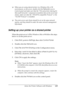 Page 129
Using the Printer Software with Windows129
4
4
4
4
4
4
4
4
4
4
4
4
❏When you are using shared printer in a Windows Me or 98 
environment, on the server, double-click the  Network icon in 
Control panel and make sure that the “File and printer sharing for 
Microsoft Networks” component is installed, then on the server and 
clients, make sure that the “IPX/SPX-compatible Protocol” or the 
“TCP/IP Protocol” is installed.
❏ The print server and clients should be set on the same network 
system, and they...