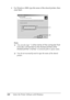 Page 140
140Using the Printer Software with Windows
4. For Windows 2000, type the name of the shared printer, then 
click  Next.
Note:
❏ You can also type “ \\(the name of the computer that 
is locally connected to the shared printer)\(the 
shared printer’s name) ” in network path or queue name.
❏ You do not necessarily need to  type the name of the shared 
printer.
 