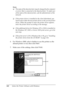 Page 142
142Using the Printer Software with WindowsNote:
❏
The name of the shared printer  may be changed by the computer 
or server that is connected to the shared printer. To make sure 
of the name of the shared printer, ask the administrator of the 
network.
❏ If the printer driver is installed in the client beforehand, you 
need to select either the new prin ter driver or the current printer 
driver. When the prompt to sel ect the printer driver appears, 
select the printer driver according to the message.
❏...