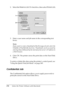 Page 174
174Using the Printer Software with Macintosh
2. Select the 
Reserve Job On  check box, then select  Stored Job.
3. Enter a user name and job name in the corresponding text  boxes. 
Note:
If you want to create a thumbnail of the first page of a job, select the 
Create a thumbnail  check box. Thumbnails can be accessed by 
entering http:// followed by the  internal print server’s IP address in 
a Web browser.
4. Click  OK. The printer stores the print data on the Hard Disk 
Drive.
To print or delete this...