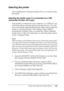 Page 207
Using the PostScript Printer Driver207
6
6
6
6
6
6
6
6
6
6
6
6
Selecting the printer
After installing the PostScript 3 printer driver, you need to select 
the printer.
Selecting the printer when it is connected via a USB 
connection for Mac OS 9 users
If the printer is connected to your computer via a USB port, you 
will not be able to select the printer from the Chooser. You will 
have to launch the Apple Desktop Printer Utility, then register the 
printer as a Desktop Printer. The Desktop Printer...