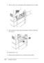 Page 278
278Installing Options
8. Remove the cover on the back of the standard lower cassette.
9. Screw the back of the unit to the printer with the remaining 
two screws.
10. Reattach the cover.
11. Reinsert the standard lower cassette into the printer.
 