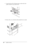 Page 286
286Installing Options
9. Fasten the front of the 1100-sheet paper cassette unit to the 
printer with the two provided screws.
10. Remove the cover on the back of the standard lower cassette.
 