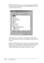 Page 398
398TroubleshootingIf EPSON USB Printer Devices does not appear on the Device 
Manager menu, click the plus(+) sign beside Other devices to 
view the installed devices.
If USB Printer or your printer name appears under Other 
devices, the printer software is not installed correctly. Proceed 
to step 5.
If neither USB Printer nor your printer name appears under 
Other devices, click 
Refresh or unplug the USB cable from the 
printer, then plug it into the printer again. Once you’ve 
confirmed that these...