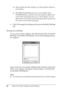 Page 68
68Using the Printer Software with Windows❏
When making the other settings, see online help for details on 
each setting.
❏ The  Web Smoothing  check box is not available when 
PhotoEnhance  is selected. Note this setting is effective for 
screens that include full color, 24, or 32 bit images. It is not 
effective for screens that include only illustrations, graphs, and 
text, and do not include any images.
4. Click  OK to apply the settings and return to the  Basic Settings 
tab.
Saving your settings
To...