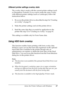 Page 87
Using the Printer Software with Windows87
4
4
4
4
4
4
4
4
4
4
4
4
Different printer settings overlay data
The overlay data is made with the current printer settings (such 
as Orientation: Portrait). If you want to make the same overlay 
with different printer settings (such as Landscape), follow the 
instructions below.
1. Re-access the printer driver as described in step 2 in Creating an overlay on page 81.
2. Make the printer settings and exit the printer driver.
3. Send the same data that you made by...