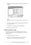 Page 89
Using the Printer Software with Windows89
4
4
4
4
4
4
4
4
4
4
4
4
7. Select the form name from the Form Names list, and then click Register .
Note:
Only form names that can be regis tered appear on the Form Name 
list.
8. If you plan to distribute the form list to the clients, click  Print 
List  to print the list.
9. Click  Back to close the Register to HDD dialog box.
10. Click  OK to close the window.
Printing with HDD form overlay
All Windows users can use the registered form data on the 
optional...