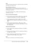 Page 115
Using the Printer Software with Windows115
4
4
4
4
4
4
4
4
4
4
4
4
Note:
You can see the status of the printer or information about consumables 
by clicking on the respective tab.
Note for Windows XP users:
Shared Windows XP LPR connections and shared Windows XP 
Standard TCP/IP connections with Windows clients do not support the 
Job Management function.
The Job Information  tab is available when the following 
connections are used:
Server and Client Environments:
❏ When using the shared Windows 2000...