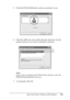 Page 125
Using the Printer Software with Windows125
4
4
4
4
4
4
4
4
4
4
4
4
5. Click the Printer Model  tab, select your printer’s icon.
6. Click the  Utility tab, and confirm that the check box for the 
printer software you want to uninstall is selected.
Note:
If you wish to uninstall only  EPSON Status Monitor, select the 
EPSON Status Monitor  check box.
7. To uninstall, click  OK.
 