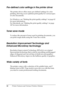 Page 34
34Printer Features and Various Printing Options
Pre-defined color settings in the printer driver
The printer driver offers many pre-defined settings for color 
printing, allowing you to optimize print quality for various types 
of color documents.
For Windows, see Making the print quality settings on page 62 
for more information.
For Macintosh, see Making the print quality settings on page 
147 for more information.
Toner save mode
To reduce the amount of toner used in printing documents, you 
can...