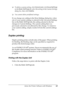 Page 69
Using the Printer Software with Windows69
4
4
4
4
4
4
4
4
4
4
4
4
❏To delete a custom setting, click  Advanced, click Save Settings  
on the  Basic Settings  tab, select the setting in the Custom Settings 
dialog box, then click  Delete.
❏ You cannot delete predefined settings.
If you change any setting in the More Settings dialog box when 
one of your custom settings is selected in the Advanced Settings 
list on the  Basic Settings  tab, the setting selected in the list 
changes to Custom Settings. The...