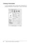 Page 72
72Using the Printer Software with Windows
Ordering Consumables
To order consumables online, click the Order Online button on 
the  Basic Settings  tab. See Order Online on page 118 for details.
 