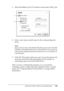 Page 149Using the Printer Software with Macintosh149
4
4
4
4
4
4
4
4
4
4
4
4
3. Select the Reserve Job On check box, then select Verify Job.
4. Enter a user name and job name in the corresponding text 
boxes. 
Note:
If you want to create a thumbnail of the first page of a job, select the 
Create a thumbnail check box. Thumbnails can be accessed by 
entering http:// followed by the internal print server’s IP address in 
a Web browser.
5. Click OK. The printer prints one copy of your document, and 
stores the...