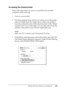 Page 189Setting Up Your Printer on a Network189
5
5
5
5
5
5
5
5
5
5
5
5
Accessing the shared printer
Follow the steps below to access your printer from another 
computer on the network.
1. Turn on your printer.
2. On each computer from which you want to access the printer, 
select Chooser from the Apple menu. Click your printer’s 
icon, then select the name of the shared printer in the “Select 
a printer port” box on the right. You can only select from the 
printers connected to your current AppleTalk zone....