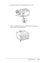 Page 193Installing Options193
6
6
6
6
6
6
6
6
6
6
6
6
1. Turn the printer off and unplug the power cord.
2. Make sure that the connector cable for the optional paper 
cassette unit is outside the unit.
 