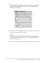 Page 65Using the Printer Software with Windows65
3
3
3
3
3
3
3
3
3
3
3
3
3. Select the number of pages you want to print on one sheet of 
paper. Then Select the Page Order in which the pages are 
printed on each sheet.
4. Select the Print the Frame check box when you want to print 
the pages surrounded by a frame.
Note:
The Page Order choices depend on the number of pages selected 
above, and the paper orientation (Portrait or Landscape) selected on 
the Basic Settings menu.
5. Click OK to apply the settings...