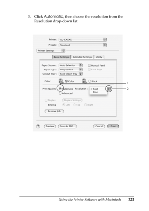 Page 123Using the Printer Software with Macintosh123
4
4
4
4
4
4
4
4
4
4
4
4
3. Click Automatic, then choose the resolution from the 
Resolution drop-down list.
1
2
 