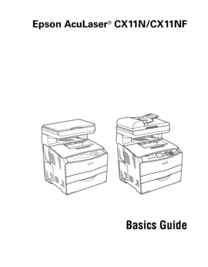 Page 1Epson AcuLaser® CX11N/CX11NF
Basics Guide
 
