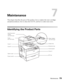 Page 79Maintenance79
Maintenance 7
This chapter describes the parts of the product, how to replace the toner cartridges 
and photoconductor, how to clean the CX11N, and how to order more toner. 
Identifying the Product Parts
Auto Document 
Feeder 
(CX11NF only)
Cover 
(CX11NF only)Paper stopper 
(CX11NF only)
Output tray
Extension tray
Control panel
Cover A
MP trayCover C
Cover B
Option cover
Power switch
 