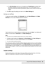 Page 52Using the Printer Software with Windows52
❏The Web Smoothing check box is not available when PhotoEnhance is selected. Note 
this setting is effective for screens that include full color, 24, or 32 bit images. It is not 
effective for screens that include only illustrations, graphs, and text, and do not include any 
images.
4. Click OK to apply the settings and return to the Basic Settings tab.
Saving your settings
To save your custom settings, click Advanced, then click Save Settings on the Basic...