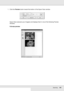 Page 149Scanning149
1. Click the Preview button toward the bottom of the Epson Scan window.
Epson Scan prescans your image(s) and displays them in one of the following Preview 
windows.
Full-size preview
 