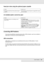 Page 352Other Problems352
Feed jam when using the optional paper cassette
An installed option cannot be used
Correcting USB Problems
If you are having difficulty using the product with a USB connection, see if your problem is 
listed below, and take any recommended actions.
USB connections
USB cables or connections can sometimes be the source of USB problems. Try the 
following solution.
For best results, you should connect the product directly to the computer’s USB port. If you 
must use multiple USB hubs, we...