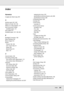 Page 395Index     395
     
Numerics
2 pages per sheet copy, 204
A
Activity report, 221, 222
Attach to Email, 193, 195
Attach to e-mail program, 177
Auto Document Feeder
available paper, 131
Auto redial, 219
Available paper, 197, 199, 359
B
Backlight Correction, 166
Basic Settings, 252
Blurry image, 312
Button
Cancel, 182, 199
One Touch Dial, 211
Reset, 205
Speed Dial, 210
Start, 179
C
Cancel button, 182
Canceling printing, 256
from printer driver (Macintosh), 113
from printer driver (Windows), 77
Cleaning
ADF...