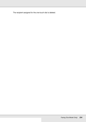 Page 234Faxing (Fax Model Only)234
The recipient assigned for the one-touch dial is deleted.
 