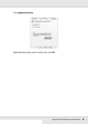 Page 85Using the Printer Software with Windows85
Click Additional Drivers.
Select Windows being used for clients, then click OK.
 