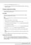 Page 219Faxing (Fax Model Only)219
3. Press the lLeft or rRight button to select On or Off.
4. Press the uUp button several times to exit the overseas mode setting, or make other 
settings if necessary. 
Changing outgoing faxes settings
You can change the number of auto redial attempts and whether to print the sender’s 
information with a transmission data. 
Auto Redial
This function is used to specify the retry interval and the total retries when unable to 
connect to the recipient due to a busy line.
Note:
The...