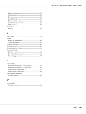 Page 139Ethernet interface..........................................................116
Mechanical......................................................................114
Paper................................................................................110
Parallel interface.............................................................115
Photoconductor unit.....................................................116
Standards and approvals...............................................114
USB...