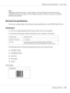 Page 122Note:
Depending on the print density, or on the quality or color of the paper, bar codes may not be
readable with all bar code readers. Print a sample and make sure the bar code can be read before
printing large quantities.
BarCode Font specifications
This section contains details on the character input specifications for each EPSON BarCode Font.
EPSON EAN-8
❏EAN-8 is an eight-digit abbreviated version of the EAN bar code standard.
❏Because the check digit is added automatically, only 7 characters can be...