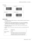 Page 128Print Sample
EPSON ITF EPSON ITF CD
EPSON ITF Num EPSON ITF CD Num
EPSON Codabar
❏Four Codabar fonts are available, allowing you to enable and disable the automatic insertion of
check digits and OCR-B.
❏The height of the bar code is automatically adjusted to 15% or more of its total length, in
conformance to the Codabar standard. For this reason, it is important to keep at least one
space between the bar code and the surrounding text to prevent overlapping.
❏When either a Start or a Stop character is...