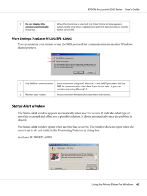 Page 425
Do not display this
window automatically
check boxWhen this check box is selected, the Order Online window appears
automatically only when a replacement part first becomes low or reaches
end of service life.
More Settings (AcuLaser M1200/EPL-6200L)
You can monitor over routers or use the SMB protocol for communication to monitor Windows
shared printers.
1 Use SMB for communication You can monitor using both Winsock1.1 and SMB if you select the Use
SMB for communication check box. If you do not select...