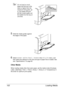 Page 114Loading Media 102
Do not load so much 
paper that the top of the 
stack is higher than the 
maximum limit guide. Up 
to 100 sheets (80 g/m
2 
[22 lb]) of plain paper can 
be loaded into the tray at 
one time.
5Slide the media guides against 
the edges of the paper.
6Select PAPER SETUP/TRAY1 PAPER in the UTILITY menu, and 
then select the settings for the size and type of paper that is loaded. See 
also “Specifications” on page 90.
Other Media
When loading media other than plain paper, set the media mode...