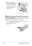 Page 202Replacing Consumables 190
5Press down the area marked 
“Push” on the imaging unit to be 
replaced, and then slide the unit 
all the way out of the machine. 
The following instructions show 
the procedure to replace the 
imaging unit (K).
Note
Dispose of the used imaging unit according to your local regulations.
Do not burn the imaging unit.
6Check the color of the new imaging unit to be installed.
In order to prevent toner from spilling, leave the imaging unit in the 
bag until step 5 is being...