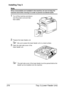 Page 288Tray 3 (Lower Feeder Unit) 276
Installing Tray 3
Note
Since consumables are installed in the machine, be sure to keep the 
machine level when moving it in order to prevent accidental spills.
1Turn off the machine and discon-
nect the power cord and inter-
face cables.
2Prepare the lower feeder unit.
Be sure to place the lower feeder unit on a level surface.
3Open the right side cover of the 
lower feeder unit.
The right side cover of the lower feeder must be opened before the 
feeder can be installed...