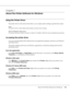 Page 112About the Printer Software for Windows112
Chapter 7 
About the Printer Software for Windows
Using the Printer Driver 
The printer driver is the software that allows you to adjust printer settings to get the best results.
Note:
The printer driver’s online help provides details on printer driver settings.
Note for Windows Vista users:
Do not press the power button or put your computer to standby or hibernate mode manually during printing.
Accessing the printer driver
You can access the printer driver...