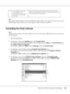 Page 123About the Printer Software for Windows123
Note:
If you do not register the URL when you install Epson Status monitor, you cannot order online. If necessary, 
uninstall Epson Status Monitor once, then register the URL when you reinstall it.
Uninstalling the Printer Software
Note:
The illustrations in this section show Windows XP screens. They may be different from the screens for your 
operating system.
1. Quit all applications.
2. For Windows Vista, click   Start, then click Control Panel.
For Windows...