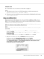 Page 125About the Printer Software for Windows125
Setting the clients
See “With Windows Vista, Vista x64, XP, XP x64, or 2000” on page 129.
Note:
❏When sharing the printer, be sure to set EPSON Status Monitor so that the shared printer can be 
monitored on the print server. See “Notice Settings” on page 121.
❏The print server and clients should be set on the same network system, and they should be under the same 
network management beforehand.
Using an additional driver
When the print server’s OS is Windows...