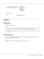 Page 157Technical Specifications157
Australian model:
Interfaces
USB interface
USB 2.0 High Speed mode
Note:
❏Only computers equipped with a USB connector and running Mac OS X and Windows Vista, Vista 
x64, XP, XP x64, 2000, Server 2003, or Server 2003 x64, support the USB interface.
❏Your computer must support USB 2.0 in order to use USB 2.0 as the interface to connect your computer 
to the printer.
Ethernet interface
You can use an IEEE 802.3 100BASE-TX/10 BASE-T straight-through shielded, twisted-pair...