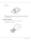 Page 27Printing Tasks27
a. limit tab
4. Raise the stopper.
Note:
When you use the paper that is longer than A4 size, do not raise the stopper. To prevent printouts from 
being stacked and pushed out of the output tray, every time the printer ejects a couple of the printouts, 
remove them from the tray.
Lower Paper Cassette Unit
This cassette gives you a second paper source in addition to the MP tray.
1. Pull the paper cassette out from the unit.
 