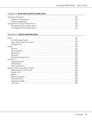 Page 11AcuLaser M4000 Series Users Guide
Contents11
Chapter 10  About the PCL6/PCL5 Printer Driver
About the PCL Mode . . . . . . . . . . . . . . . . . . . . . . . . . . . . . . . . . . . . . . . . . . . . . . . . . . . . . . . . . . . .  193
Hardware requirements . . . . . . . . . . . . . . . . . . . . . . . . . . . . . . . . . . . . . . . . . . . . . . . . . . . . . 193
System requirements . . . . . . . . . . . . . . . . . . . . . . . . . . . . . . . . . . . . . . . . . . . . . . . . . . . . . . . .  193...