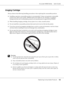 Page 122AcuLaser M4000 Series Users Guide
Replacing Consumable Products122
Imaging Cartridge
Always observe the following handling precautions when replacing the consumable products:
❏Installing a genuine consumable product is recommended. Using a non-genuine consumable 
product may affect print quality. EPSON shall not be liable for any damages or problems 
arising from the use of consumable products not manufactured or approved by EPSON.
❏When handling imaging cartridge, always place it on a clean, smooth...