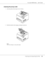 Page 133AcuLaser M4000 Series Users Guide
Cleaning and Transporting the Printer133
Cleaning the pickup roller
1. Turn the printer off and open cover A slowly.
2. Hold the handle of the imaging cartridge and pull out.
Note:
Place the cartridge on a clean, flat surface.
 