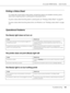 Page 155AcuLaser M4000 Series Users Guide
Troubleshooting155
Printing a Status Sheet
To confirm the current status of the printer, and that the options are installed correctly, print a 
status sheet using the printer’s control panel or the printer driver.
To print a status sheet from the printer’s control panel, see “Printing a Status Sheet” on page 93.
To print a status sheet from the printer driver, for Windows, see “Printing a status sheet” on page 
173.
Operational Problems
The Ready light does not turn on...