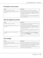 Page 159AcuLaser M4000 Series Users Guide
Troubleshooting159
Print quality or tone is uneven
Half-tone images print unevenly
Toner smudges
Cause What to do
Your paper may be moist or damp. Do not store paper in a humid or damp environment.
The imaging cartridge may be near the end of its 
service life.If the message on the LCD panel or in EPSON Status Monitor 
indicates that the imaging/toner cartridge is near the end of 
its service life, replace the imaging cartridge. See “Imaging 
Cartridge” on page 122.
For...