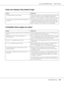 Page 160AcuLaser M4000 Series Users Guide
Troubleshooting160
Areas are missing in the printed image
Completely blank pages are output
Cause What to do
Your paper may be moist or damp. This printer is sensitive to moisture absorbed by the paper. The 
higher the moisture content in the paper, the lighter the 
printout. Do not store paper in a humid or damp environment.
You may not be using the correct type of paper for 
your printer.If the surface of your paper is too rough, printed characters 
may appear...