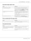 Page 161AcuLaser M4000 Series Users Guide
Troubleshooting161
The printed image is light or faint
The non-printed side of the page is dirty
Print quality decreased
Cause What to do
Your paper may be moist or damp. Do not store your paper in a humid or damp environment.
The Toner Save mode may be on. Turn off the Toner Save mode using the printer driver or the 
printer’s control panel menus. To modify the Toner Save mode 
using the printer driver, select the Advanced button in the Basic 
Settings tab, and click...